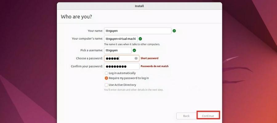 Nhập thông tin người dùng và mật khẩu cho tài khoản Ubuntu của bạn.