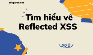 Reflected XSS là gì