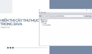 Hiển thị cấu trúc cây thư mục java